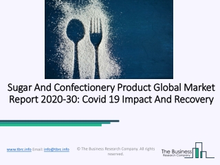 Global Sugar And Confectionery Product Market Opportunities And Strategies To 2030