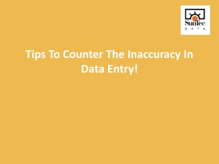 Tips to Counter The Inaccuracy in Data Entry