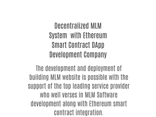 Decentralised MLM Software System Development Company