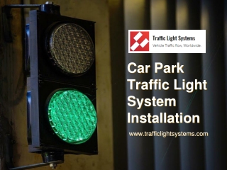 Car Park Traffic Light System Installation - www.trafficlightsystems.com