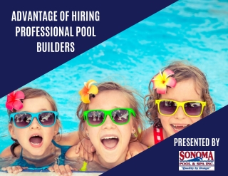 Advantage Of Hiring Professional Pool Builders