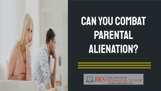 Can You Combat Parental Alienation?