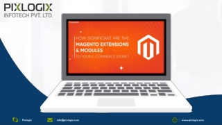 How significant are the Magento extensions and modules to your eCommerce store?