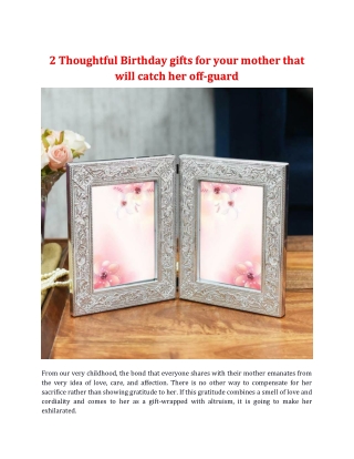 2 Thoughtful Birthday gifts for your mother that will catch her off-guard