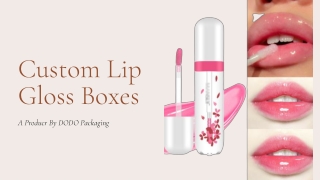 Get Wholesale Price Custom Lip Gloss Boxes