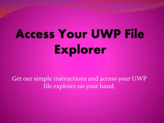 Access Your UWP File Explorer