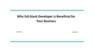 Top Reasons why full-stack developer is beneficial for your business