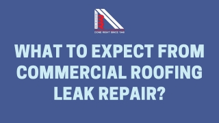 What to Expect from Commercial Roofing Leak Repair?