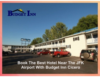 Book The Best Hotel Near The JFK Airport With Budget Inn Cicero