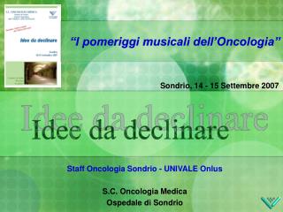 “I pomeriggi musicali dell’Oncologia”