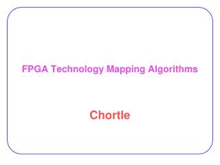 FPGA Technology Mapping Algorithms
