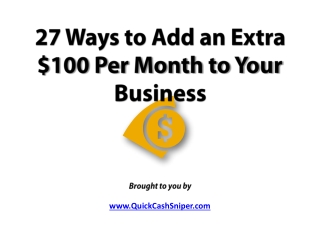 27 Ways to Add an Extra $100 Per Month to Your Business
