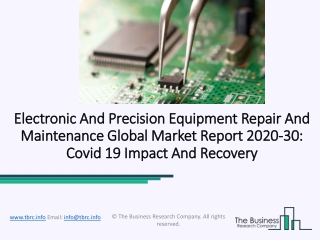 Electronic and Precision Equipment Repair and Maintenance Market 2020: Global Growth, Trends And Forecast