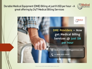 Durable Medical Equipment (DME) Billing at just 8 USD per hour - A great offering by 24/7 Medical Billing Services