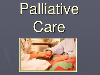 Palliative Care