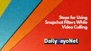 Steps for Using Snapchat Filters While Video Calling