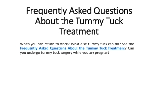 Frequently Asked Questions About the Tummy Tuck Treatment