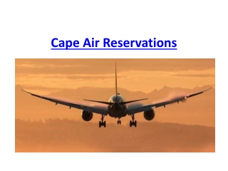 Cape Air Reservations    1-844-216-6268
