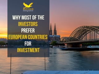 Why Most of the Investors Prefer European Countries for Investment