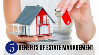 5 Benefits Of Estate Management