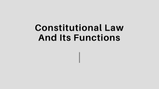 Constitutional Law And Its Functions