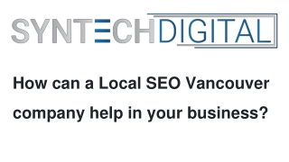 How can a Local SEO Vancouver company help in your business?