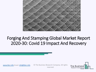 Forging And Stamping Market Industry Trends And Emerging Opportunities Till 2030