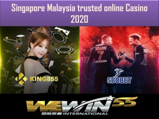 selecting the Singapore Malaysia trusted online Casino 2020