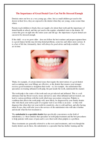 The Importance of Great Dental Care Can Not Be Stressed Enough