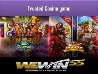 the trusted Casino game and you will play hassle-free.