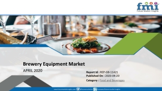 Future Market Insights Presents Brewery Equipment Market Growth Projections in a Revised Study Based on COVID-19 Impact