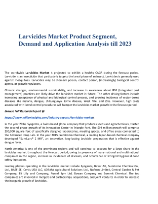 Larvicides Market Product Segment, Demand and Application Analysis till 2023
