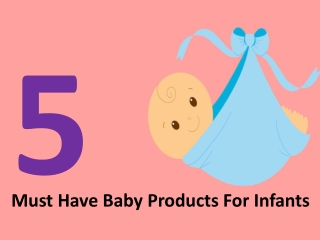 Must Have Baby Products For Infants
