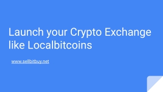 Launch your crypto exchange with Localbitcoins Clone Script