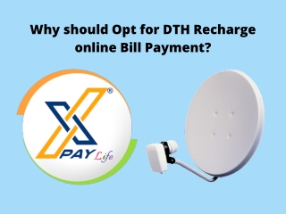 Why should Opt for DTH Recharge online Bill Payment?