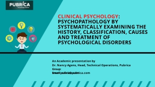 Clinical Psychology: Examining the history, classification, causes and treatment of psychological disorders – Pubrica