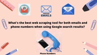 What is the best web scraping tool for both emails and phone numbers?