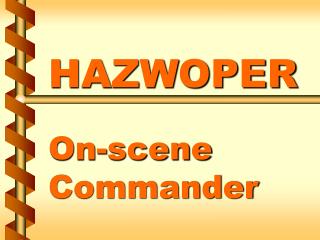 HAZWOPER On-scene Commander