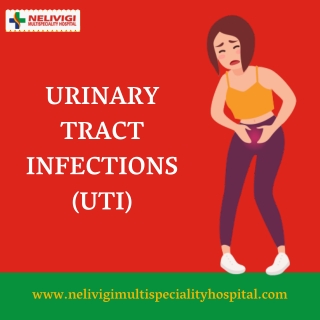 Urinary Tract Infections (UTI) | Urinary Tract Infection Treatment in Bellandur, Bangalore | Nelivigi Multispeciality