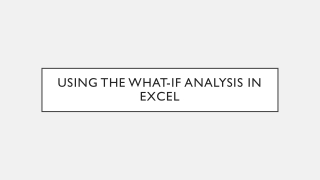 Using the What-If Analysis in Excel