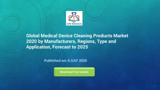 Global Medical Device Cleaning Products Market 2020 by Manufacturers, Regions, Type and Application, Forecast to 2025