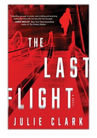 [PDF] Free Download The Last Flight By Julie Clark