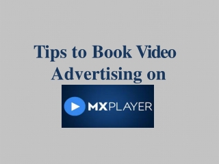 Now book your Video Advertisement online on MX Player