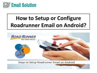 1-800-316-3088 How to Setup or Configure Roadrunner Email on Android?