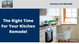 The Right Time For Your Kitchen Remodel
