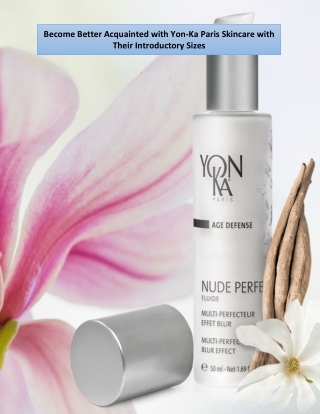 Become Better Acquainted with Yon-Ka Paris Skincare with Their Introductory Sizes