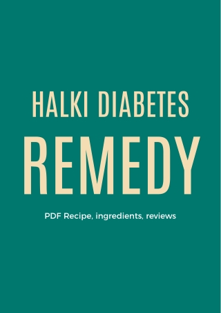 Halki Diabetes Remedy PDF Recipe Ingredients & Download (Dressing)