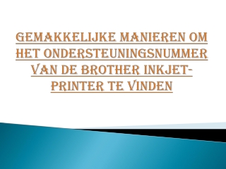 Gemakkelijke manieren om het ondersteuningsnummer van de Brother Inkjet-printer te vinden