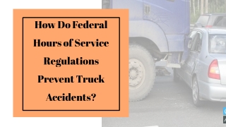 How Do Federal Hours of Service Regulations Prevent Truck Accidents?