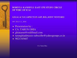 BORIVLI- KANDIVLI EAST CPE STUDY CIRCLE OF WIRC OF ICAI LEGAL & TAX ASPECTS IN AOP, BOI, JOINT VENTURES ON JULY